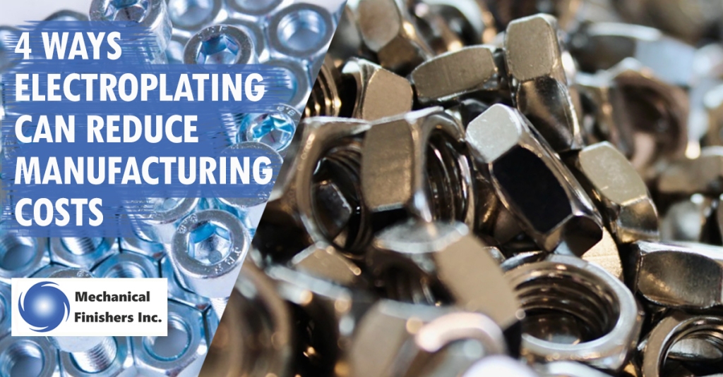 4 Ways Electroplating Can Reduce Manufacturing Costs